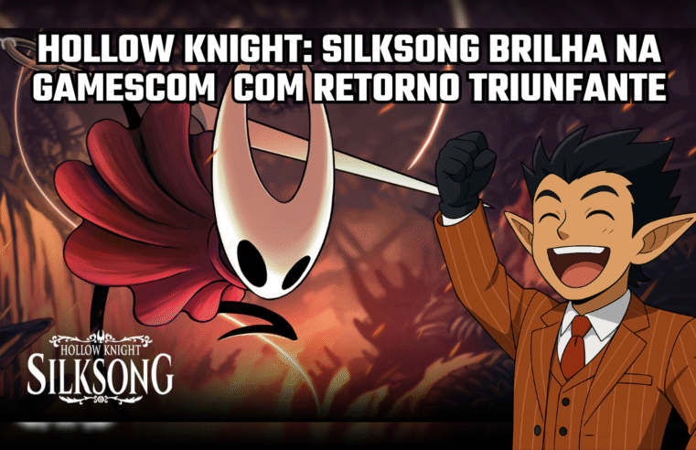 Hollow Knight: Silksong brilha na Gamescom com retorno triunfante