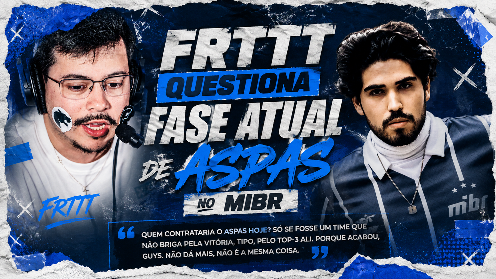 FRTTT questiona momento de aspas no MIBR e declaração gera debate no cenário de VALORANT “Aspas ainda é o melhor do mundo?”